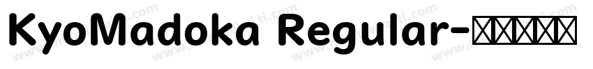 KyoMadoka Regular字体转换